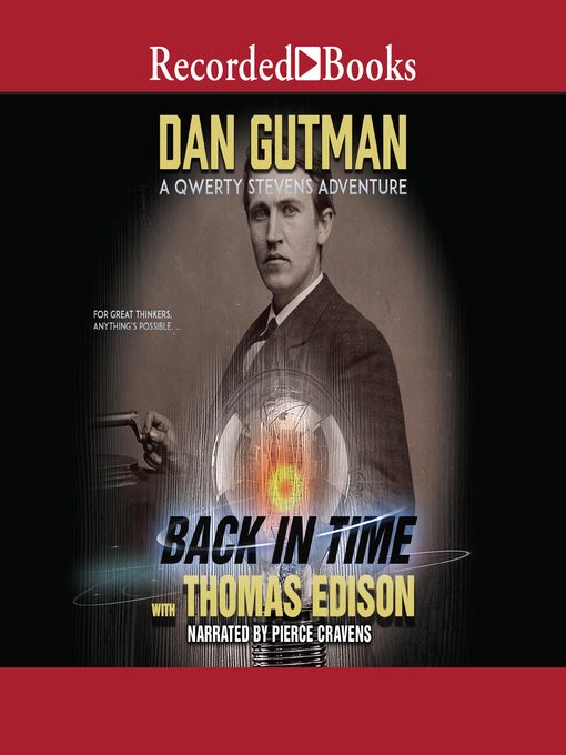Title details for Back in Time with Thomas Edison by Dan Gutman - Wait list